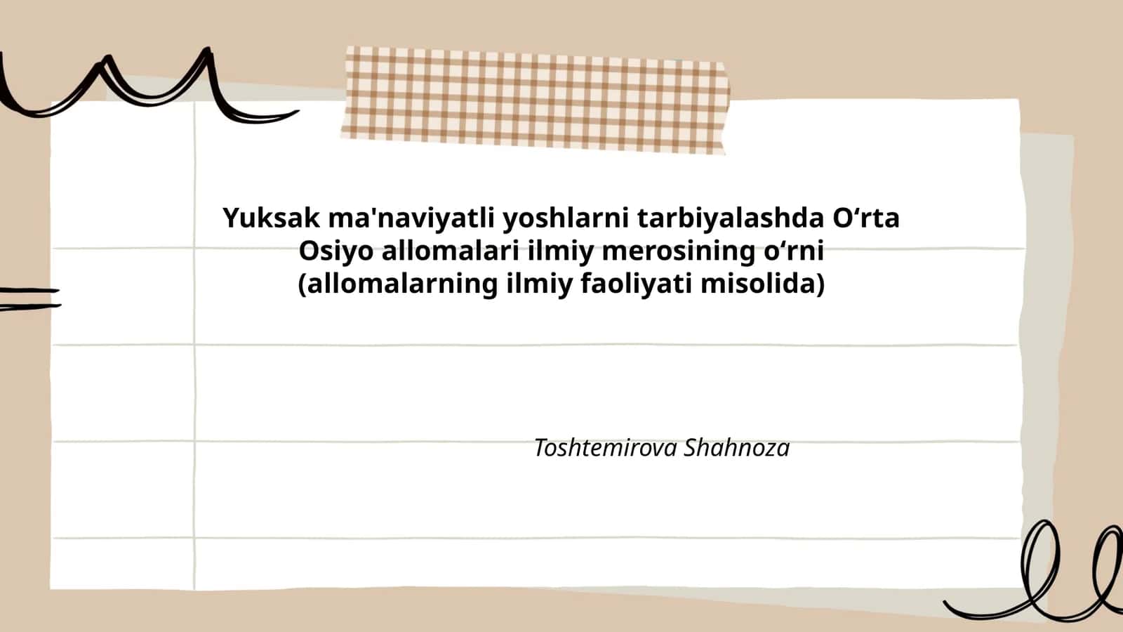 Yuksak ma'naviyatli yoshlarni tarbiyalashda Oʻrta Osiyo allomalari ilmiy merosining oʻrni (allomalarning ilmiy faoliyati misolida)