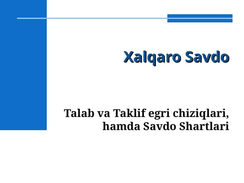 Talab va Taklif egri chiziqlari, hamda Savdo Shartlari