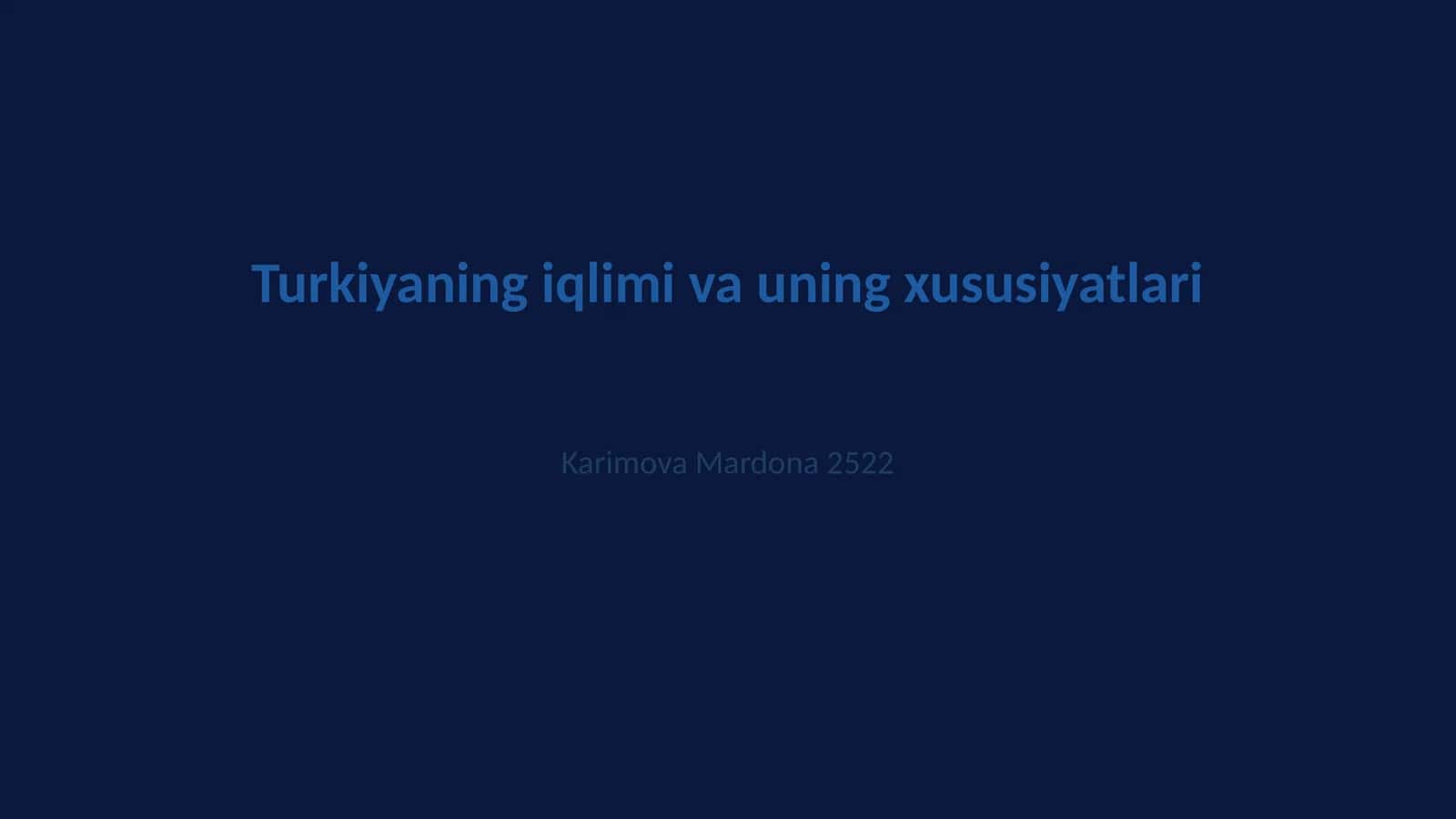 Turkiyaning iqlimi va uning xususiyatlari