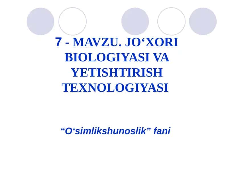 JO‘XORI BIOLOGIYASI VA YETISHTIRISH TEXNOLOGIYASI