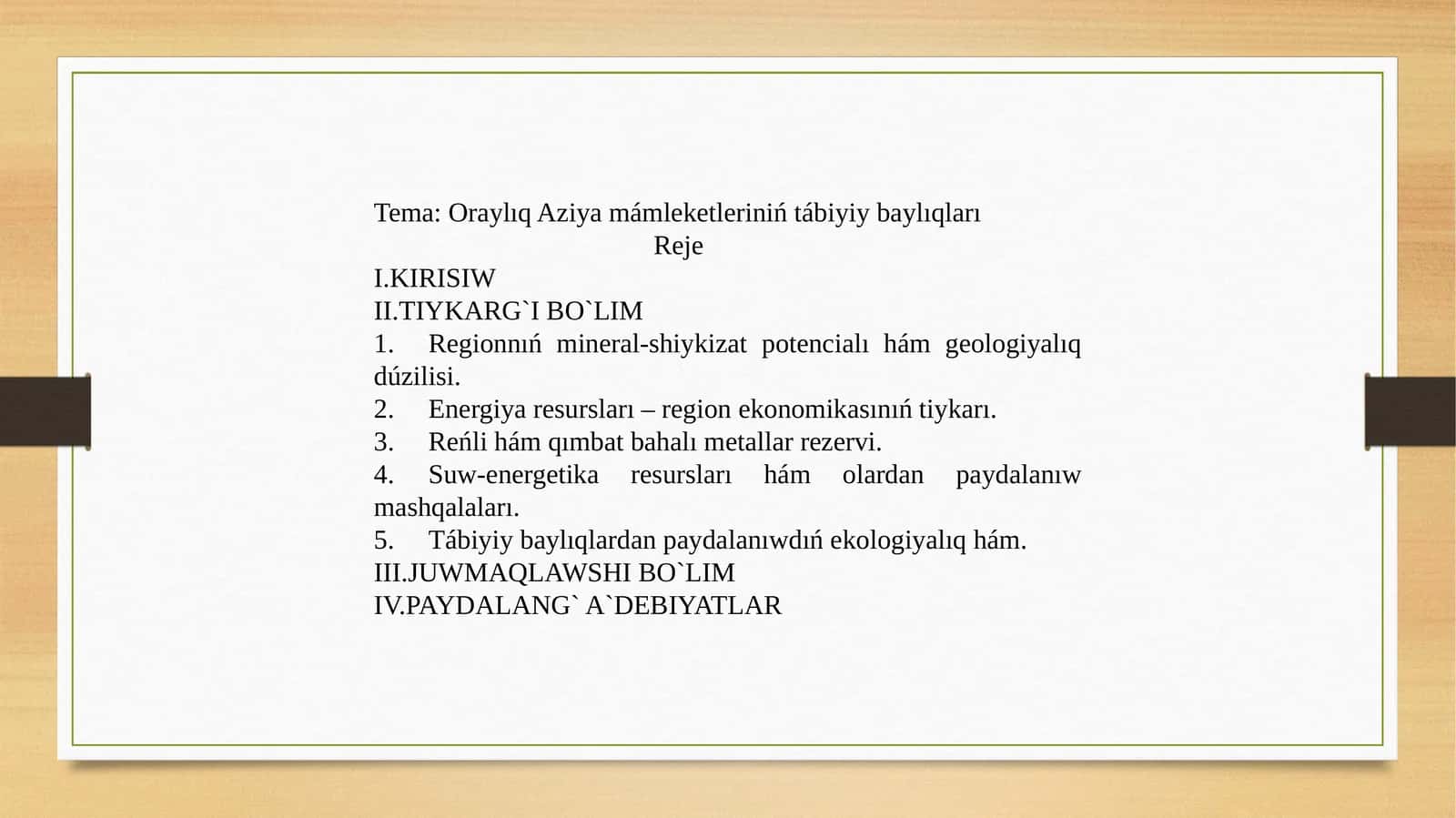 Oraylıq Aziya mámleketleriniń tábiyiy baylıqları