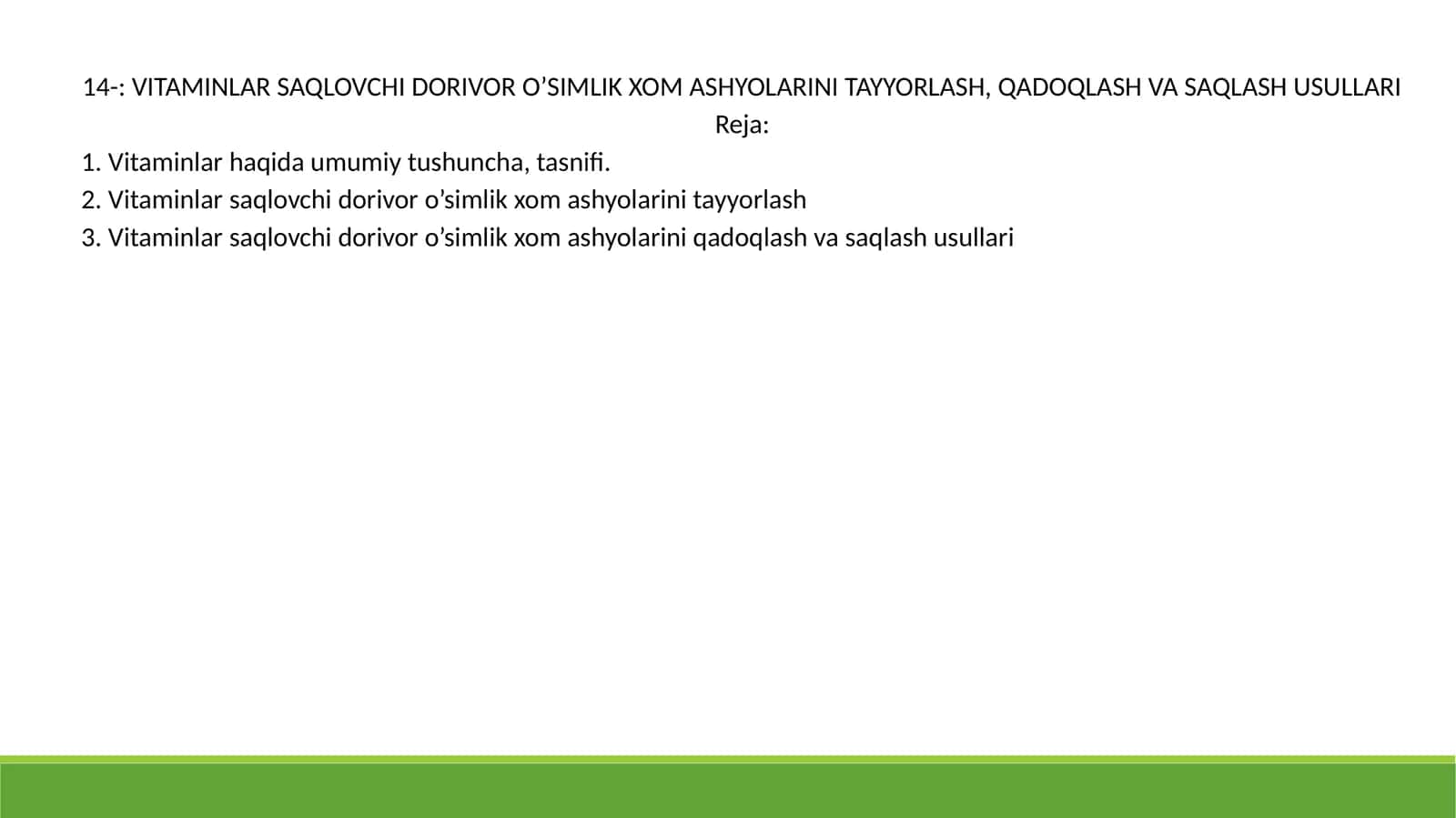 VITAMINLAR SAQLOVCHI DORIVOR O’SIMLIK XOM ASHYOLARINI TAYYORLASH, QADOQLASH VA SAQLASH USULLARI