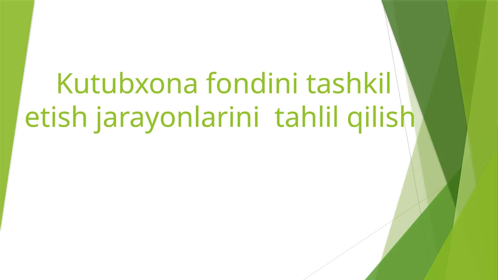 Kutubxonafondini tashkil etish jarayonlari tahlil qilish