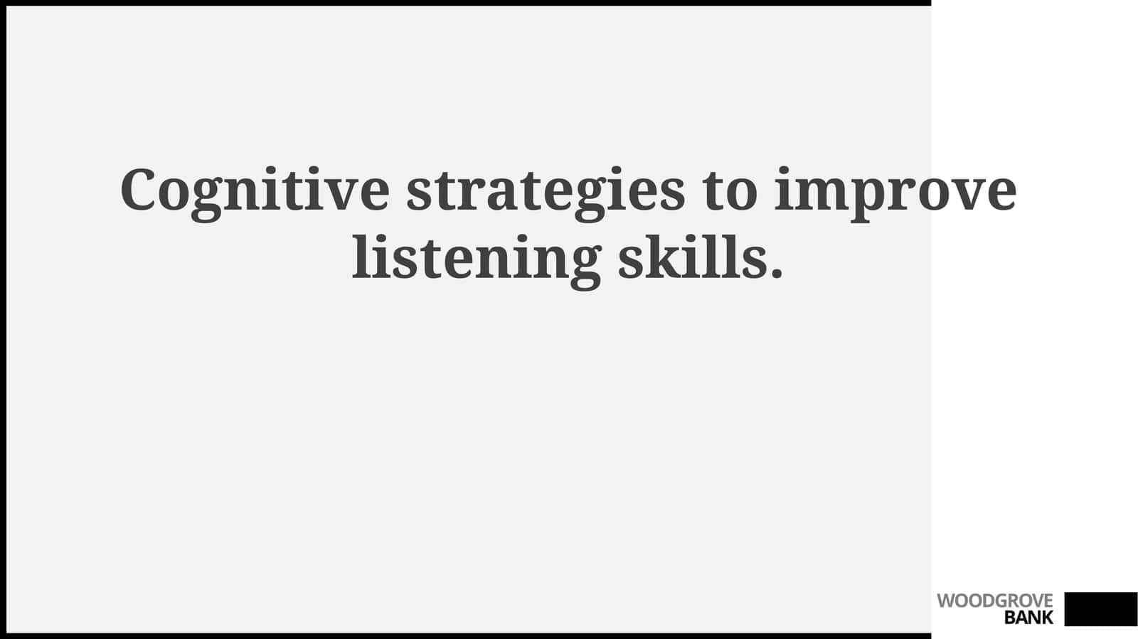 Cognitive strategies to improve listening skills