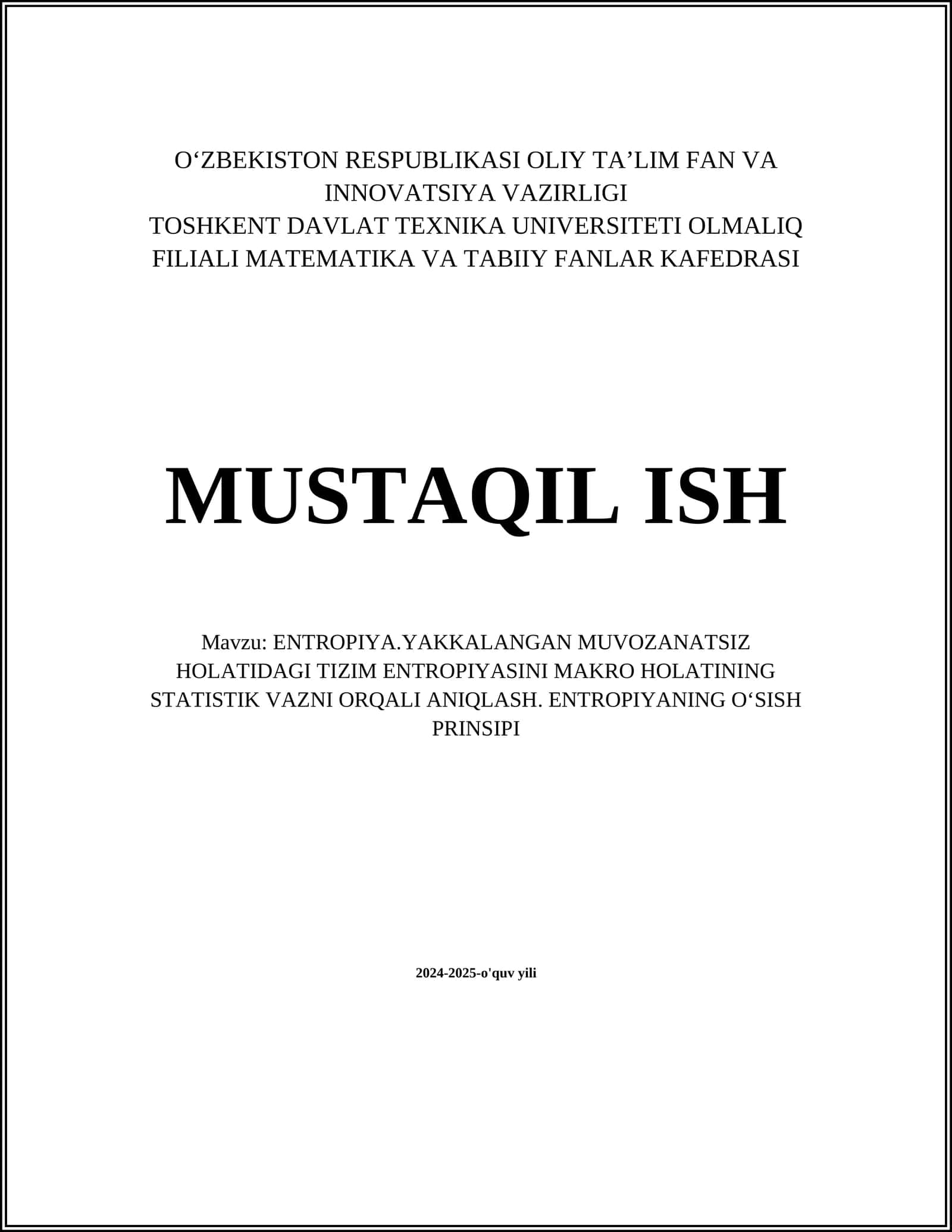 ENTROPIYA.YAKKALANGAN MUVOZANATSIZ HOLATIDAGI TIZIM ENTROPIYASINI MAKRO HOLATINING STATISTIK VAZNI ORQALI ANIQLASH. ENTROPIYANING OʻSISH PRINSIPI