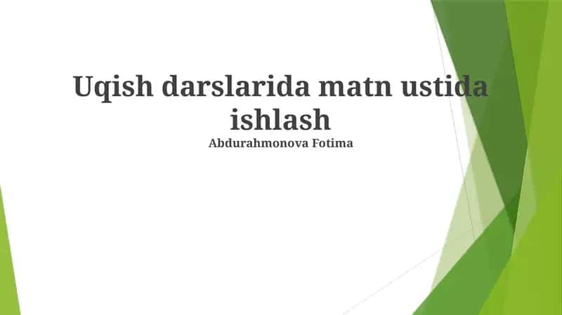 Uqish darslarida matn ustida ishlash