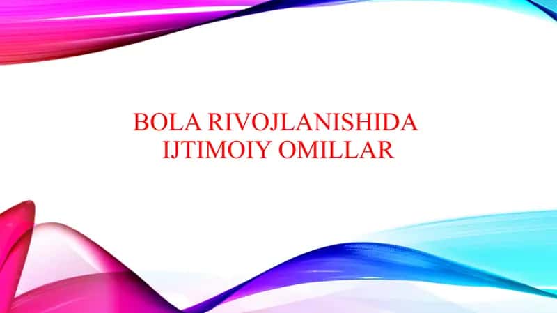 Bola rivojlanishida ijtimoiy omillar