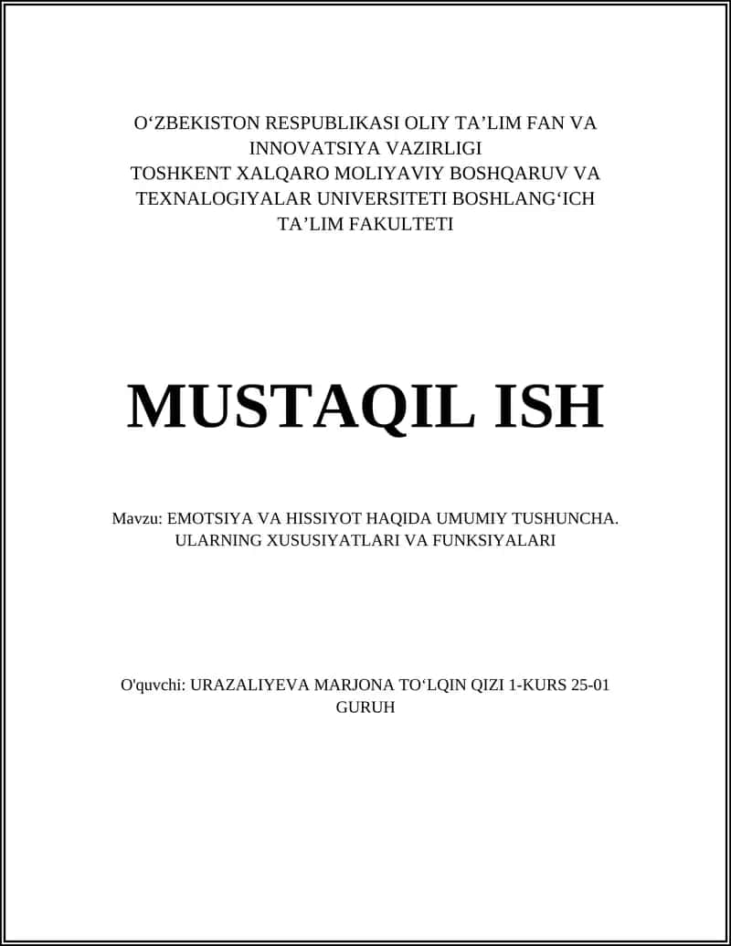 EMOTSIYA VA HISSIYOT HAQIDA UMUMIY TUSHUNCHA. ULARNING XUSUSIYATLARI VA FUNKSIYALARI