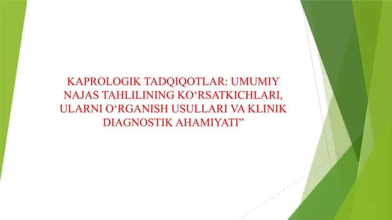 KAPROLOGIK TADQIQOTLAR: UMUMIY NAJAS TAHLILINING KO‘RSATKICHLARI, ULARNI O‘RGANISH USULLARI VA KLINIK DIAGNOSTIK AHAMIYATI”