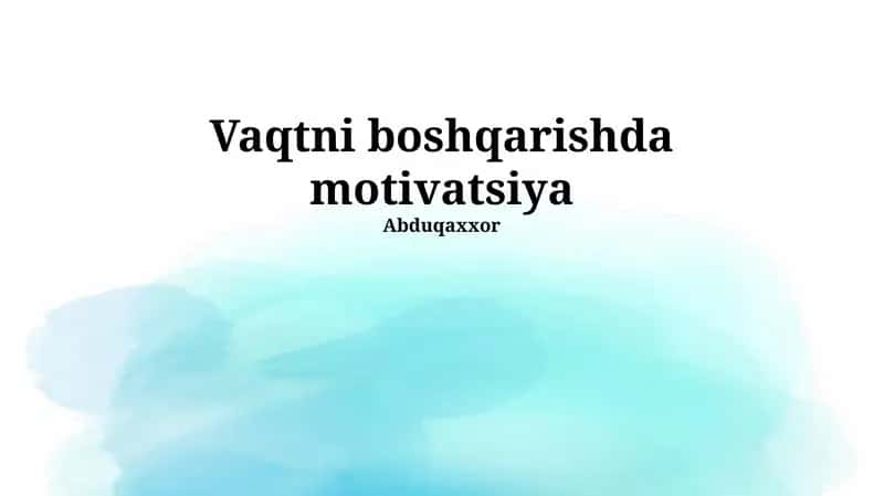 Vaqtni boshqarishda motivatsiya