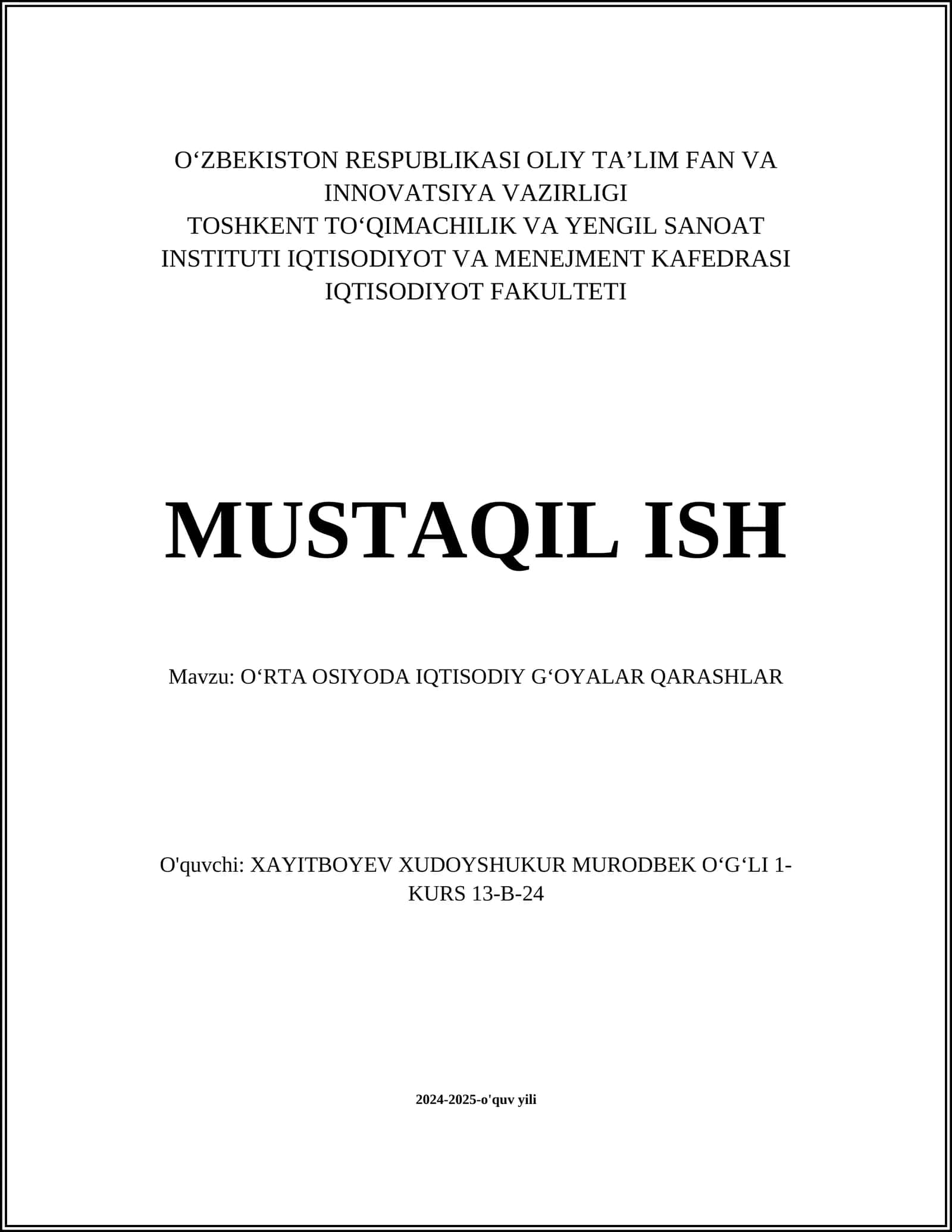 MUSTAQIL ISH Mavzu: OʻRTA OSIYODA IQTISODIY GʻOYALAR QARASHLAR