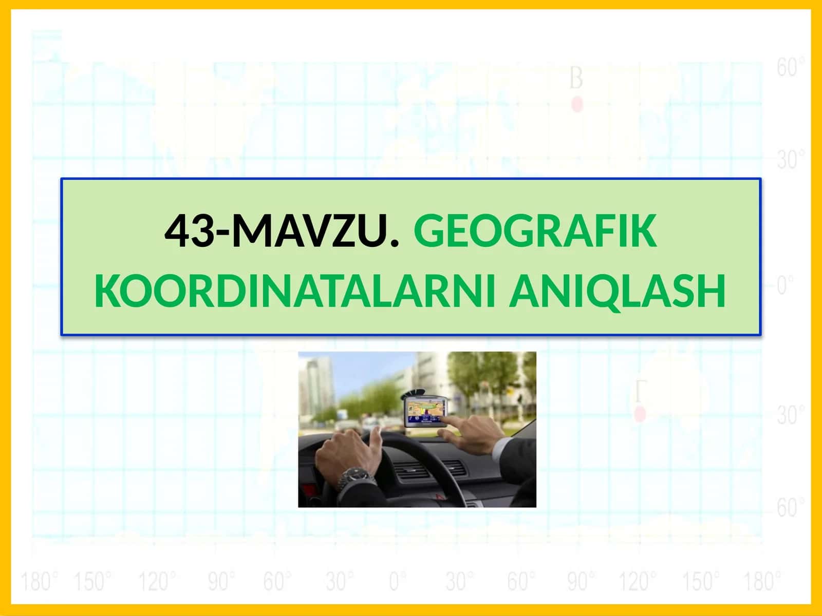 Geografik Koordinatalarni Aniqlash