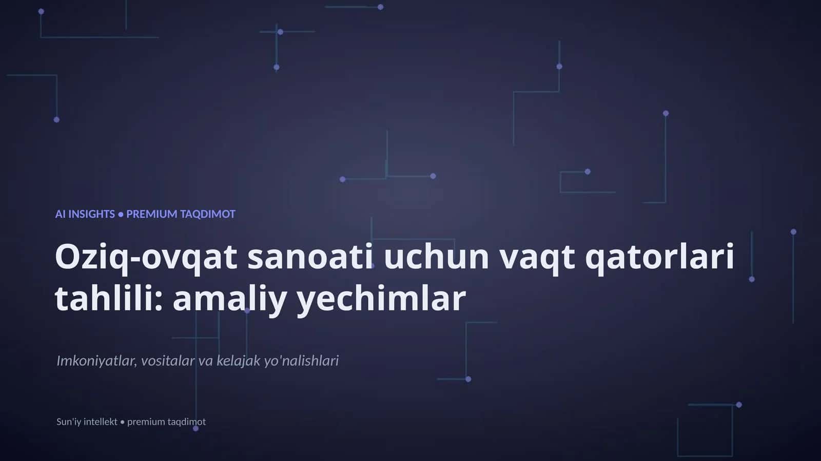 Oziq-ovqat sanoati uchun vaqt qatorlari tahlili
