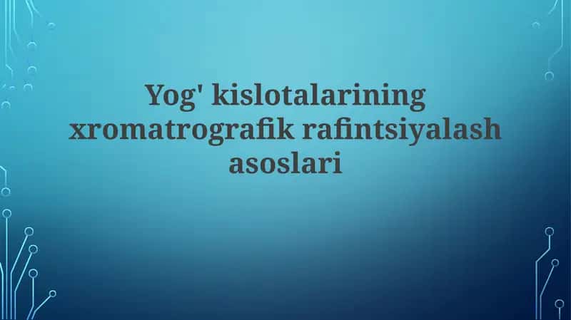 Yog'kislotalariningxromatrografikrafintsiyalashasoslari