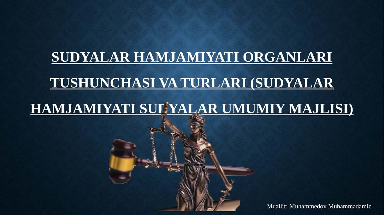 Sudyalar hamjamiyati organlari tushunchasi va turlari (sudyalar hamjamiyati sudyalar umumiy majlisi)