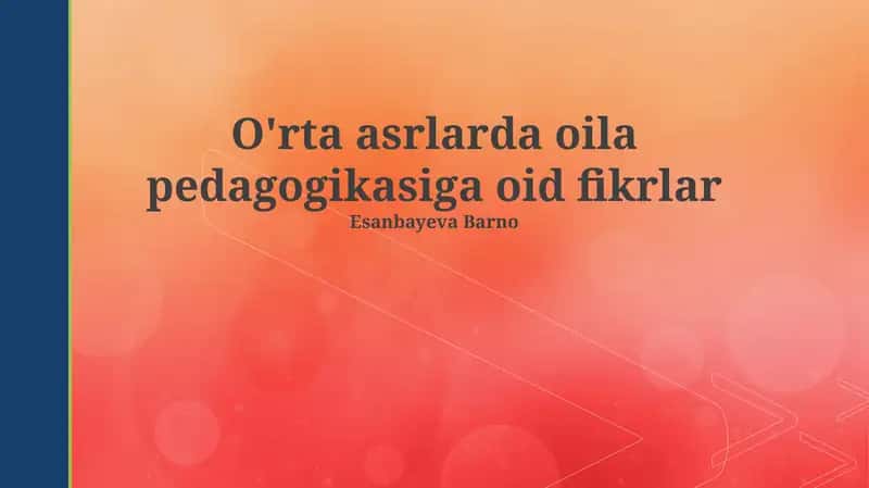 O'rta asrlarda oila pedagogikasiga oid fikrlar