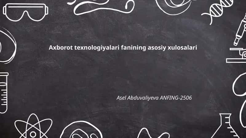 Axborot texnologiyalari fanining asosiy xulosalari