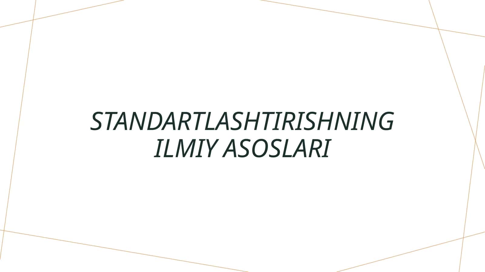 Standartlashtirishning ilmiy asoslari