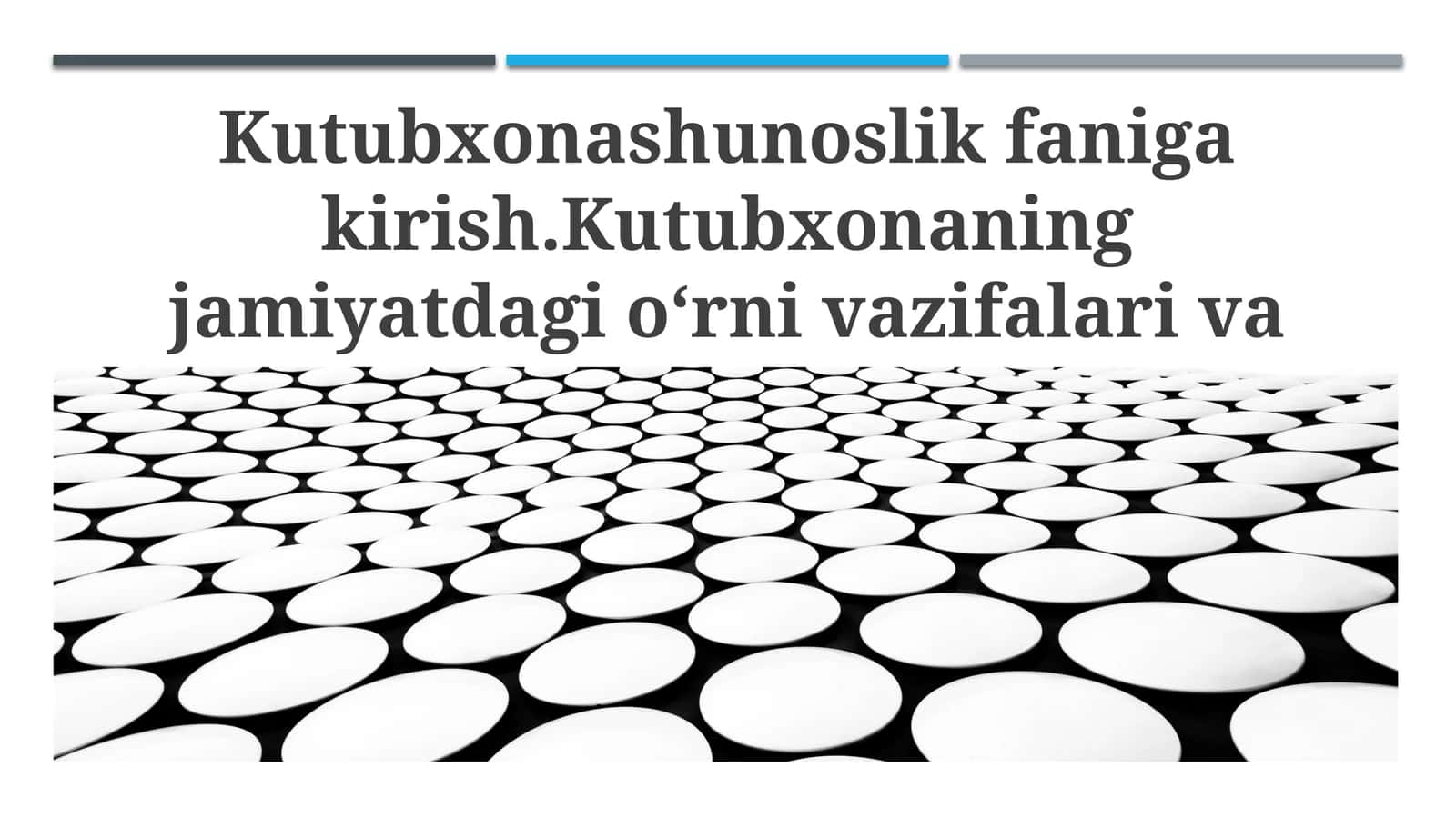 Kutubxonashunoslik faniga kirish.Kutubxonaning jamiyatdagi o‘rni vazifalari va maqsadi