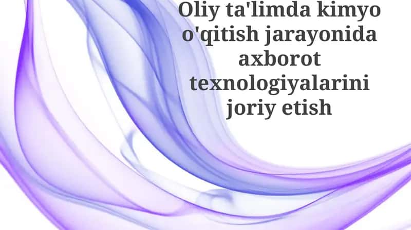 Axborot texnologiyalari va Kimyo Ta'limi