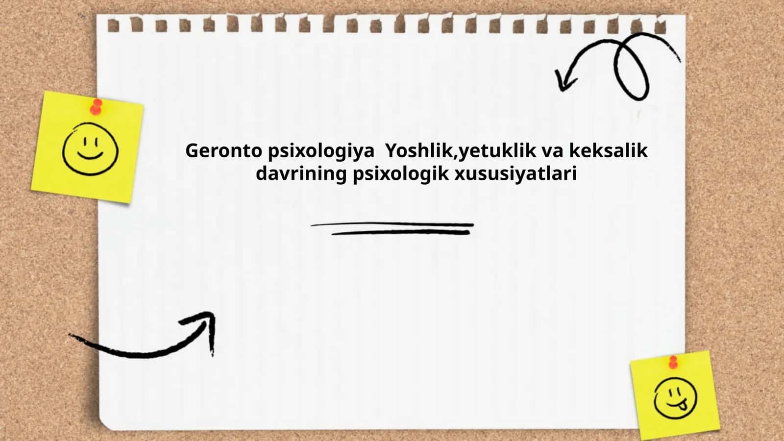 Geronto psixologiya Yoshlik,yetuklik va keksalik davrining psixologik xususiyatlari.