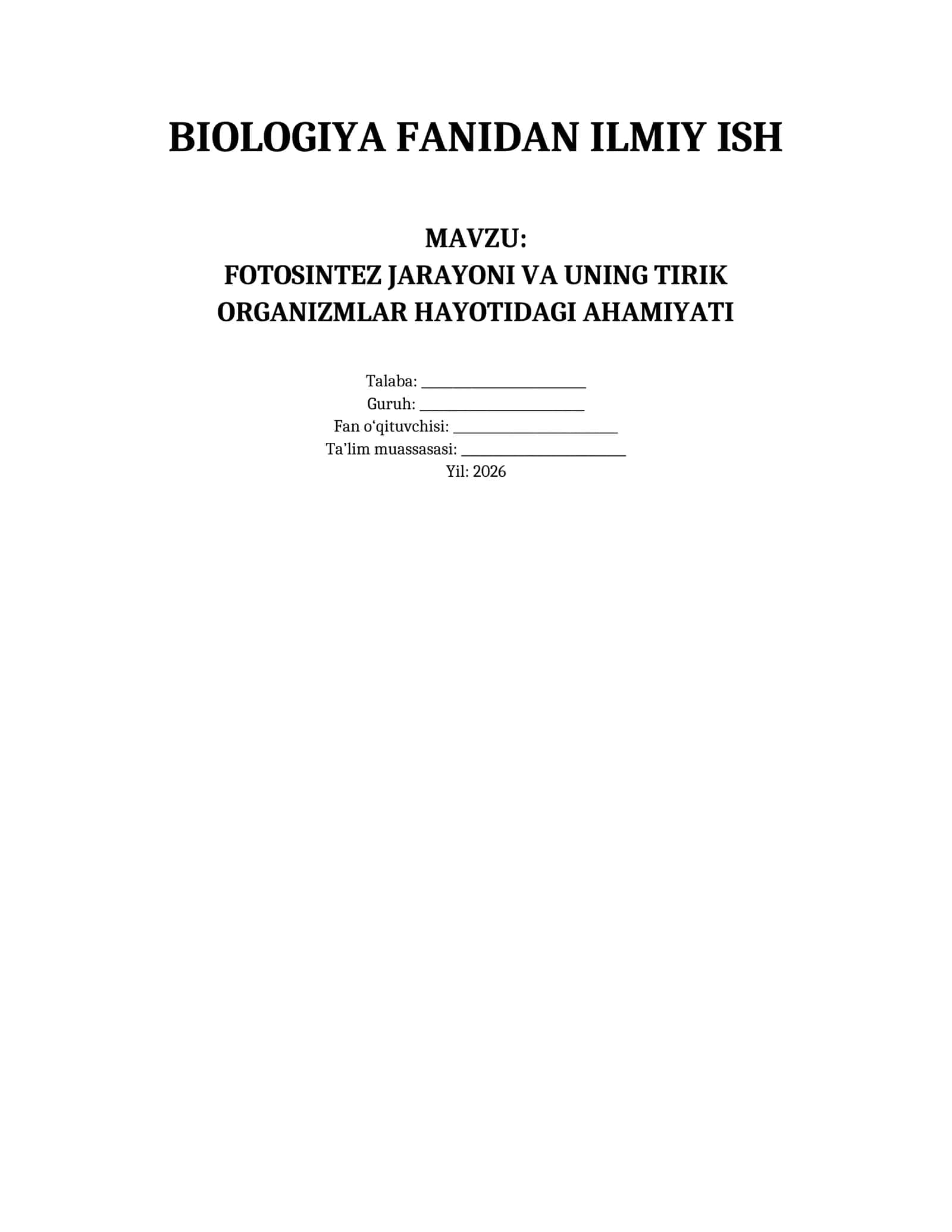 Premium Biologiya Ilmiy Ish: Fotosintez jarayoni va tirik organizmlarga ta’siri (30 bet)”