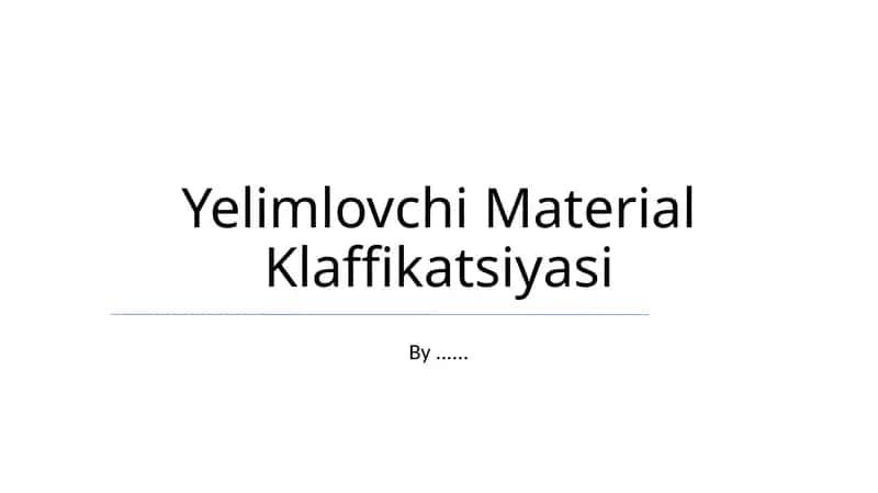 Yelimlovchi Material Klaffikatsiyasi