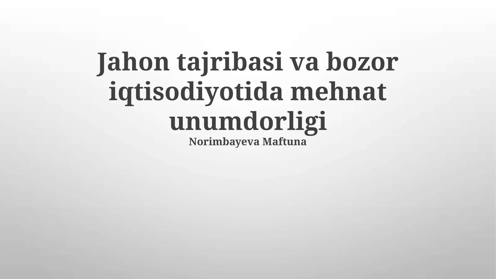 Bozor Iqtisodiyoti va Mehnat Unumdorligi