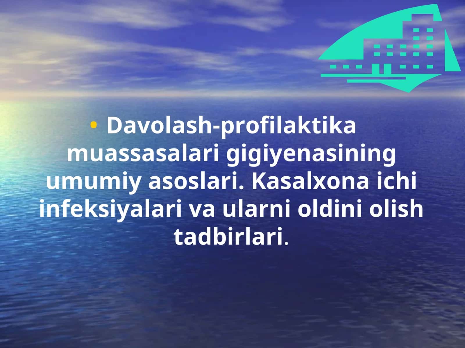 Davolash-profilaktika muassasalari gigiyenasining umumiy asoslari
