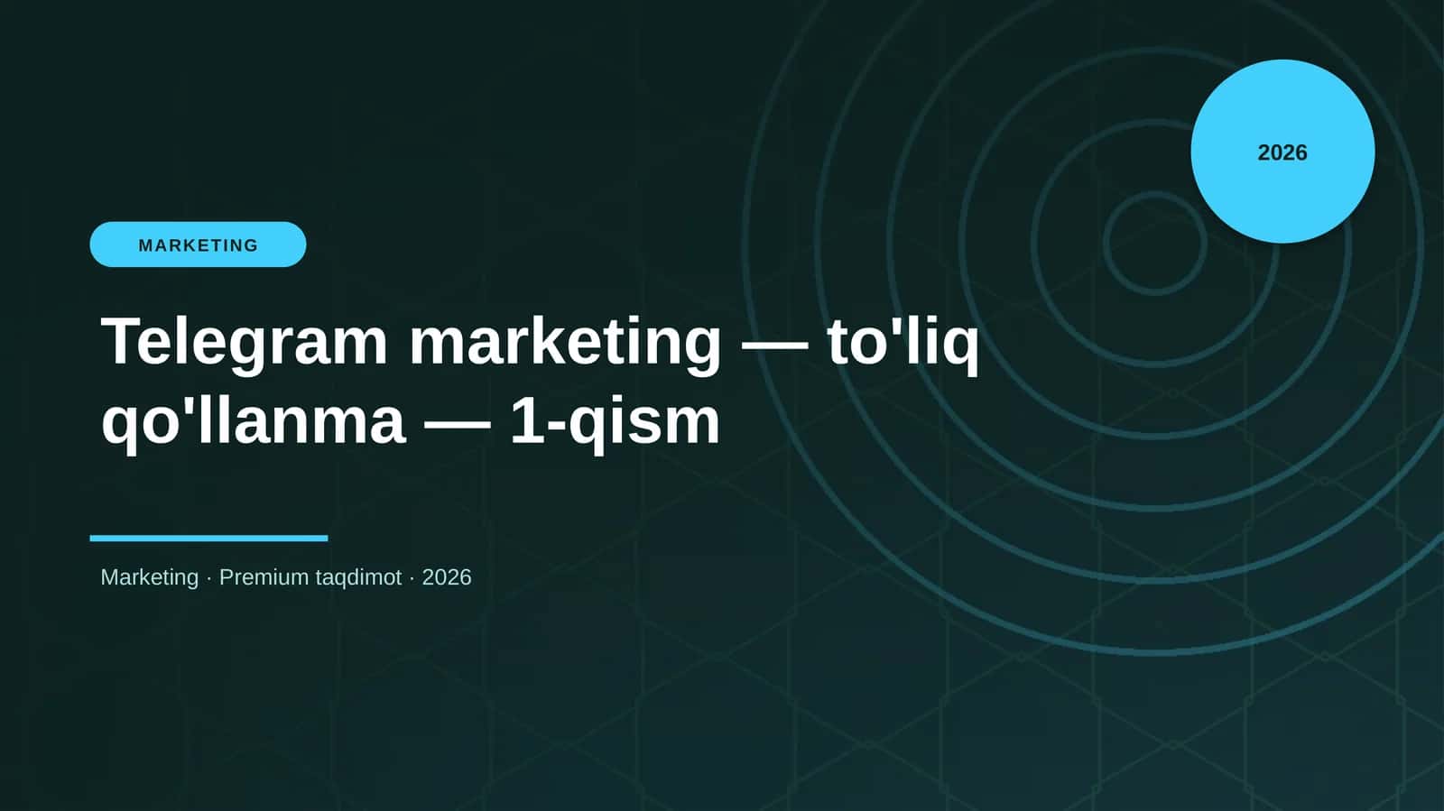 Telegram marketing — to'liq qo'llanma — 1-qism