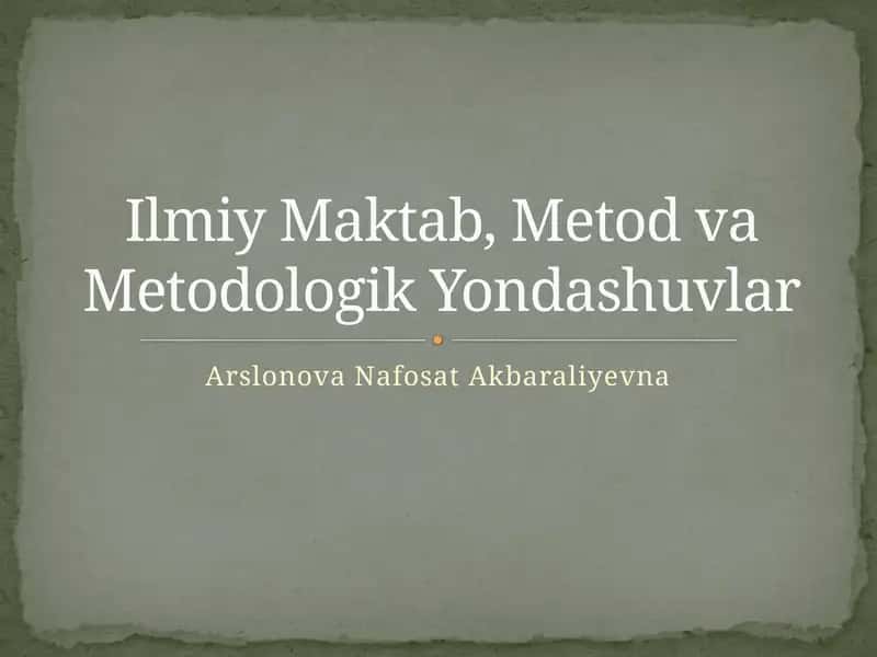 Ilmiy Maktab, Metod va Metodologik Yondashuvlar