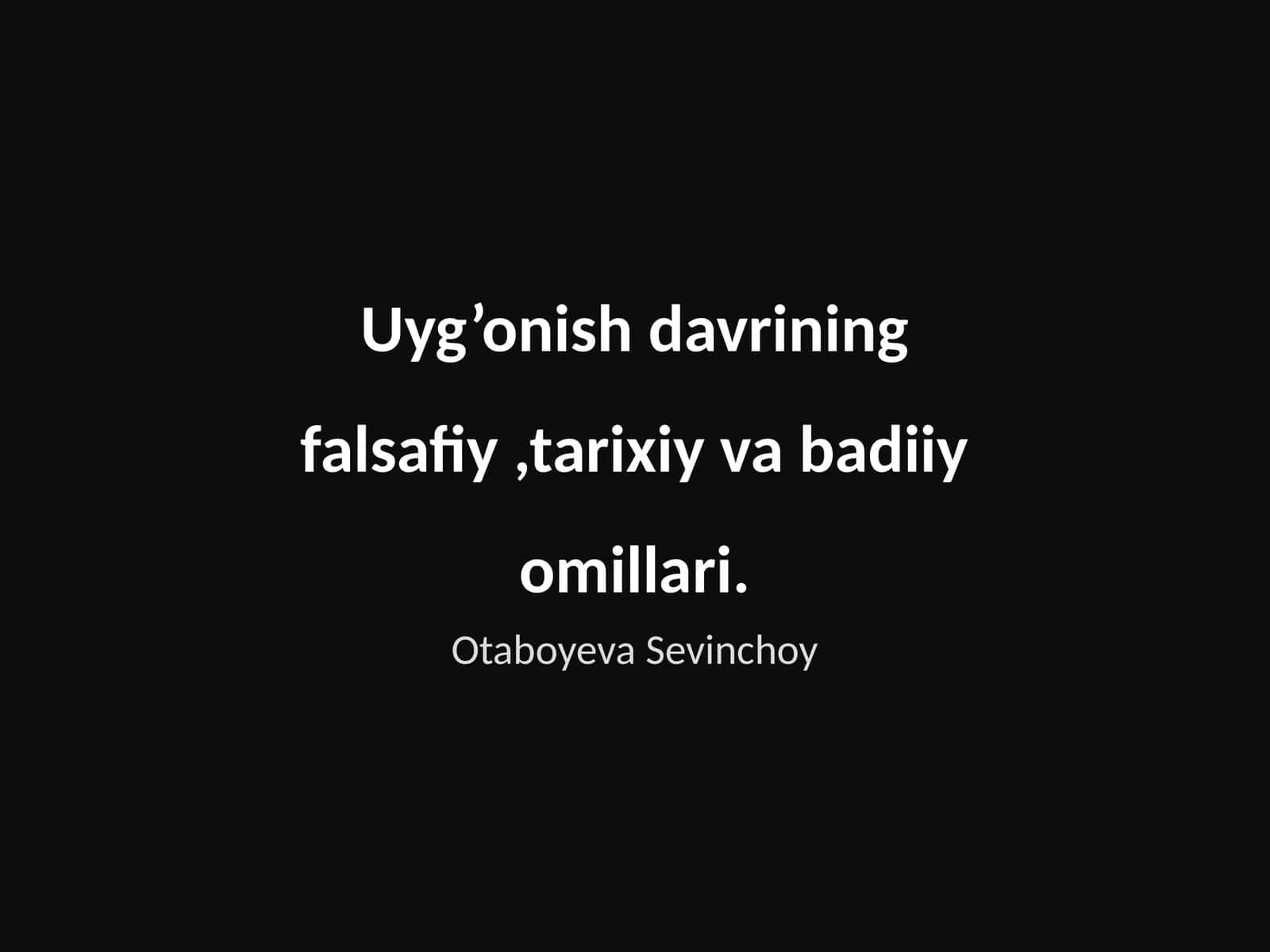 Uyg’onish Davrining Falsafiy, Tarixiy va Badiiy Omillari