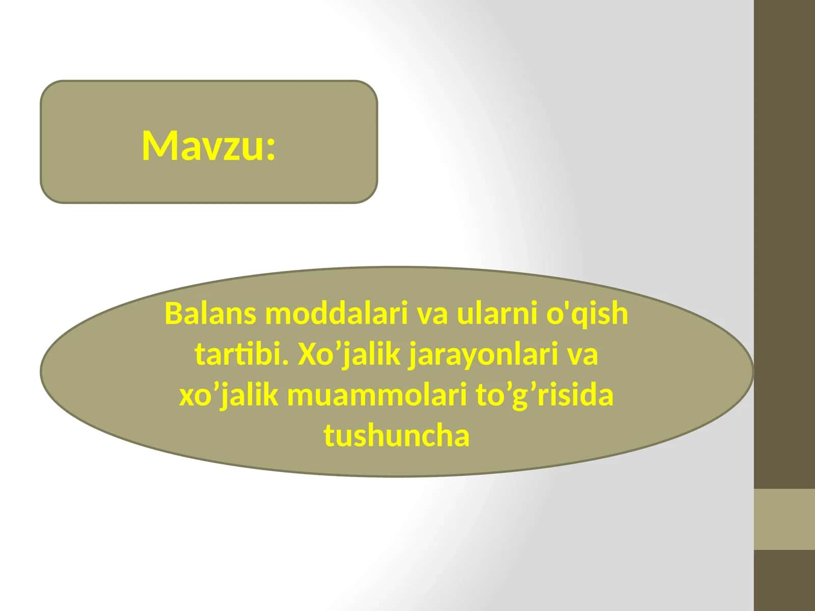Balans moddalari va ularni o'qish tartibi. Xo’jalik jarayonlari va xo’jalik muammolari to’g’risida tushuncha