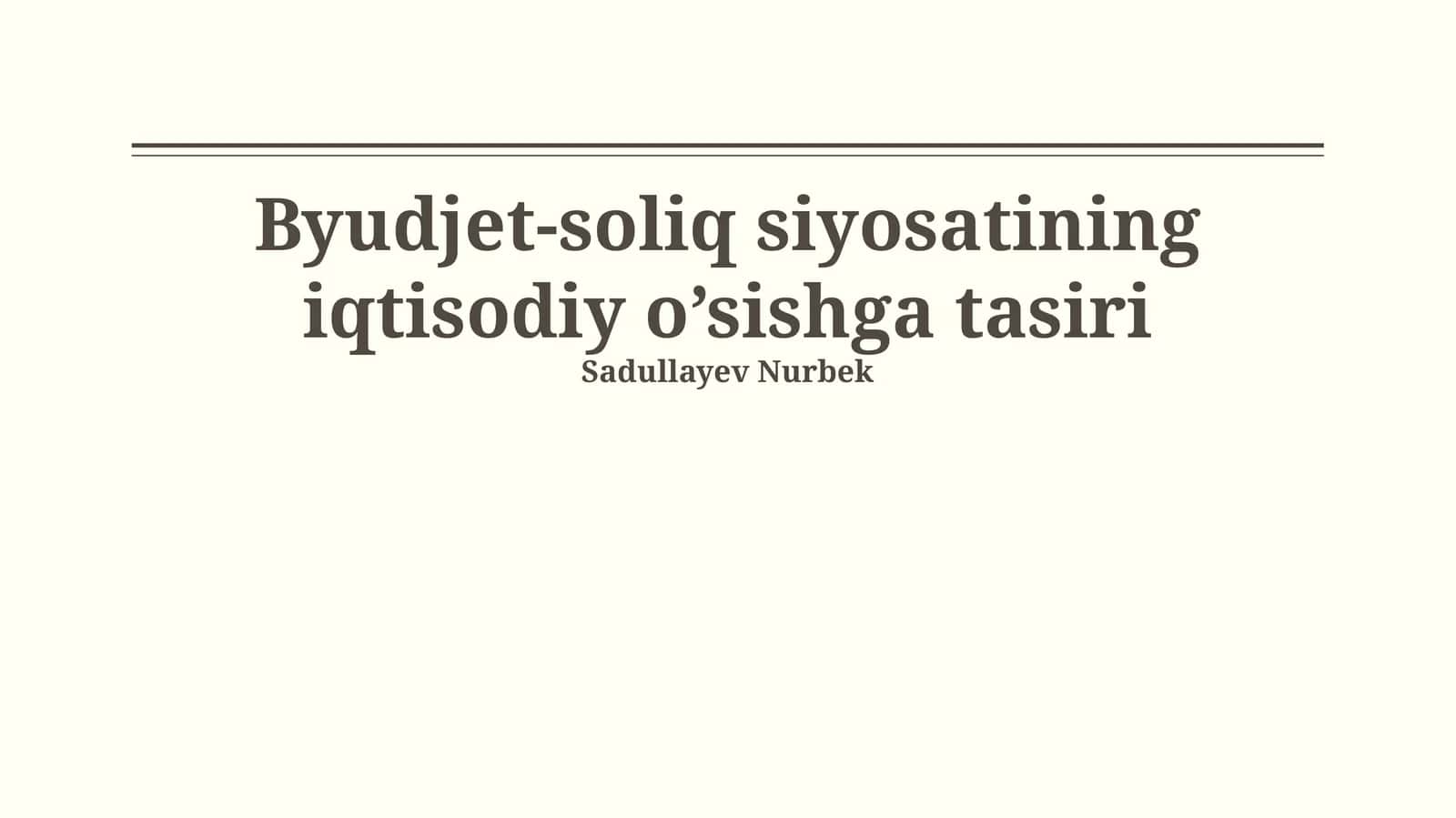Byudjet-soliq siyosatining iqtisodiy o’sishga tasiri