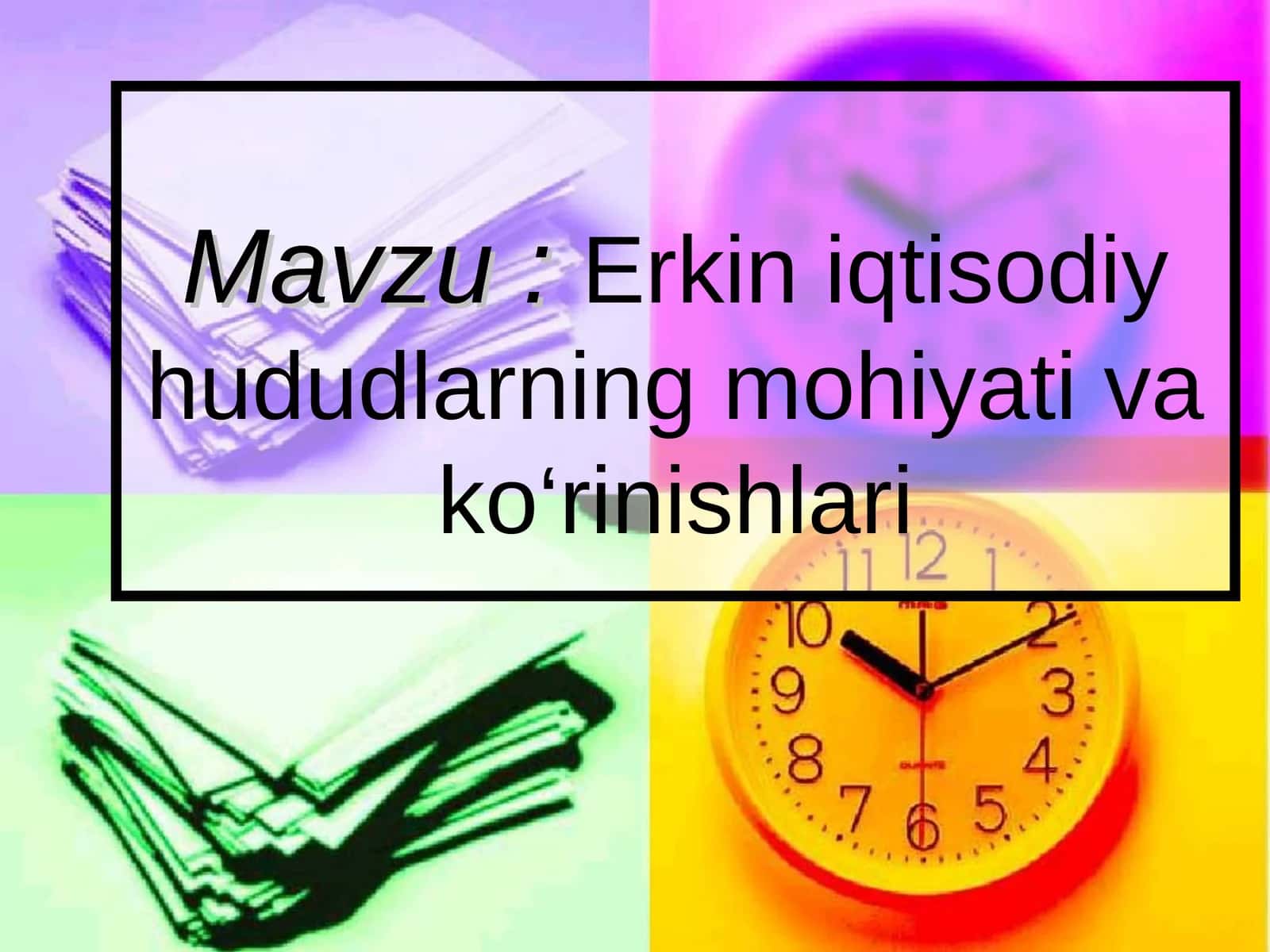 Erkin iqtisodiy hududlarning mohiyati va ko‘rinishlari