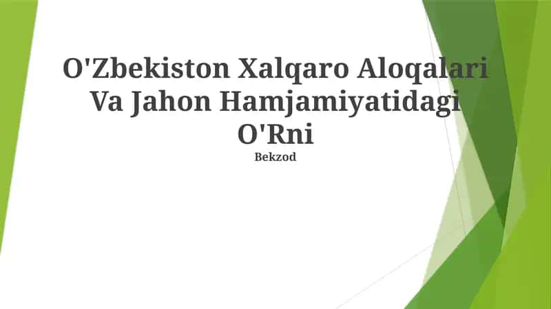 O'Zbekiston Xalqaro Aloqalari Va Jahon Hamjamiyatidagi O'Rni