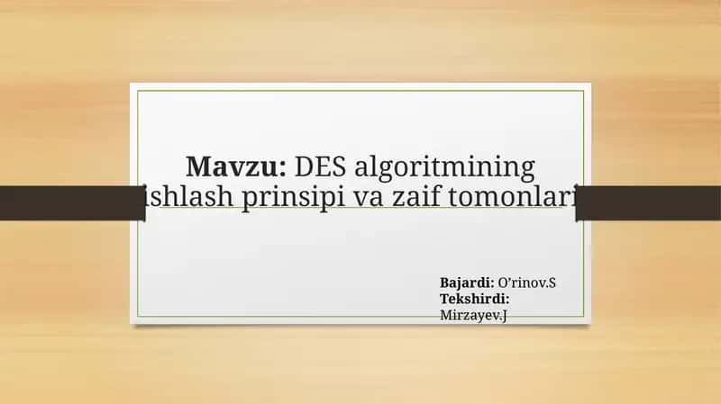 DES algoritmini shifrlash prinsipi va zaxiralarni