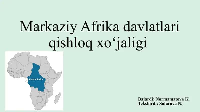 Markaziy Afrika davlatlari qishloq xoʻjaligi. Taqdimot.