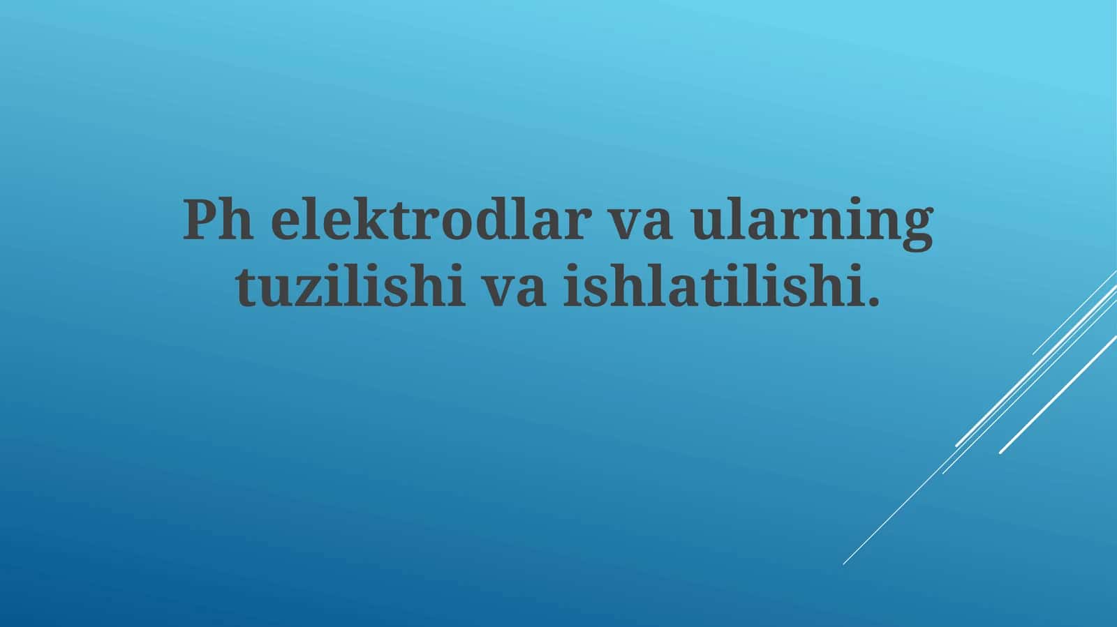 Phelektrodlarvaularningtuzilishivaishlatilishi