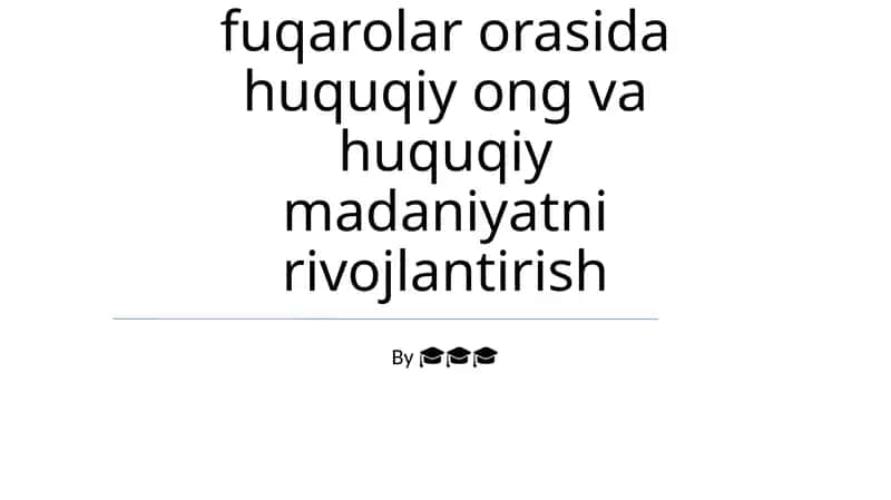 Huquqiy ong va huquqiy madaniyatni rivojlantirish