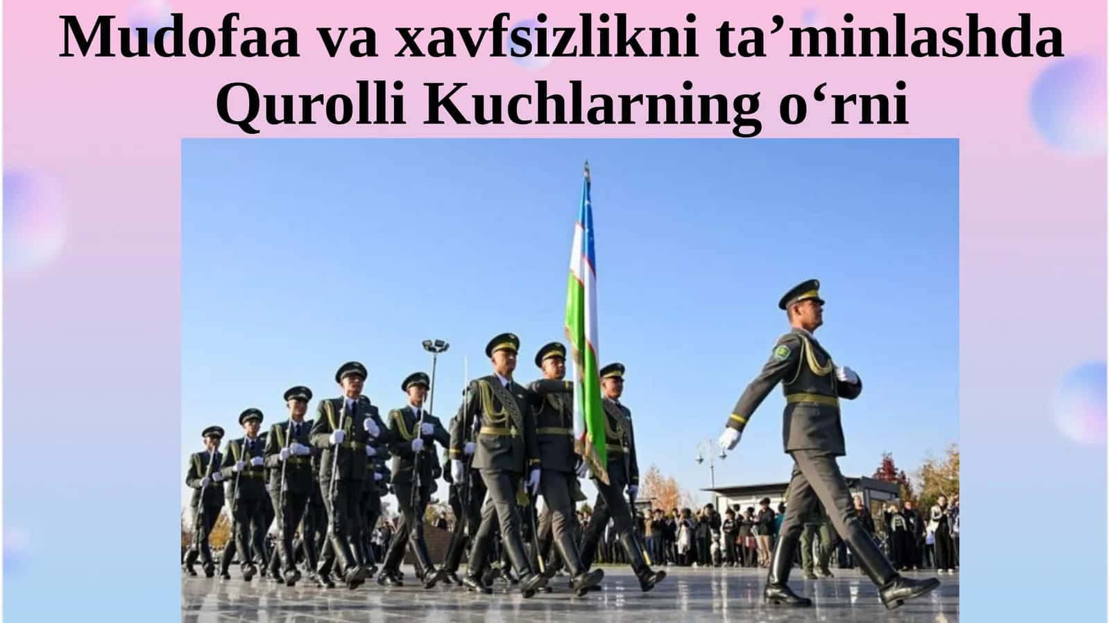 Mudofaa va xavfsizlikni ta’minlashda Qurolli Kuchlarning o‘rni.