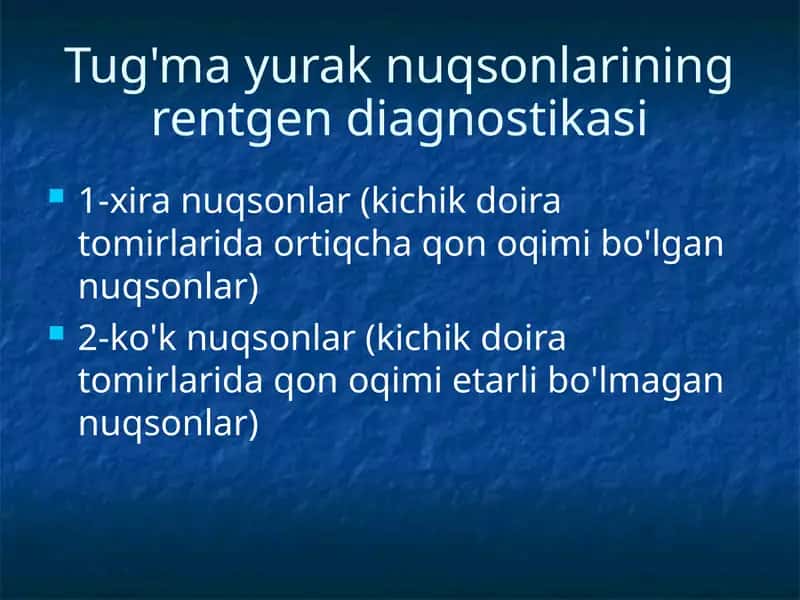 Tug'ma yurak nuqsonlarining rentgen diagnostikasi