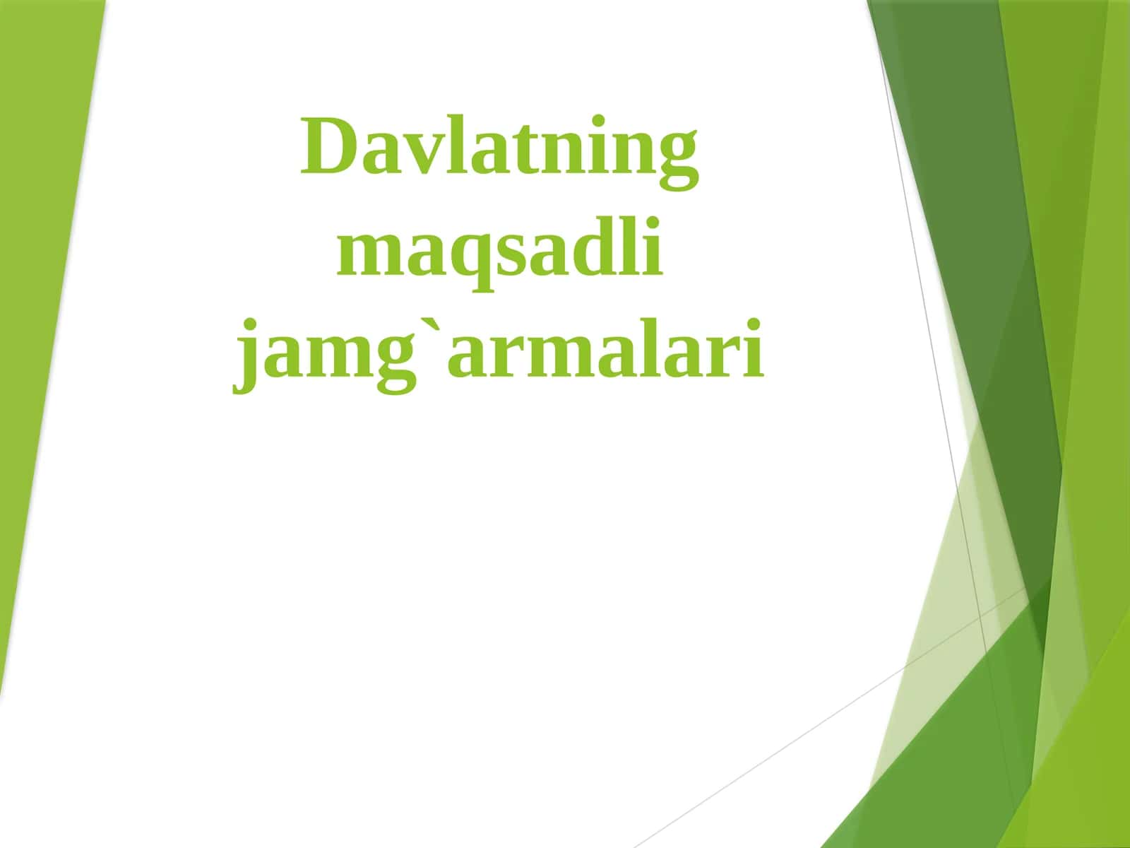 Davlatningmaqsadlijamg`armalari