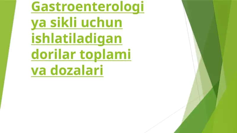 Gastroenterologiyada ishlatiladigan dorilar to'plamivadozalari