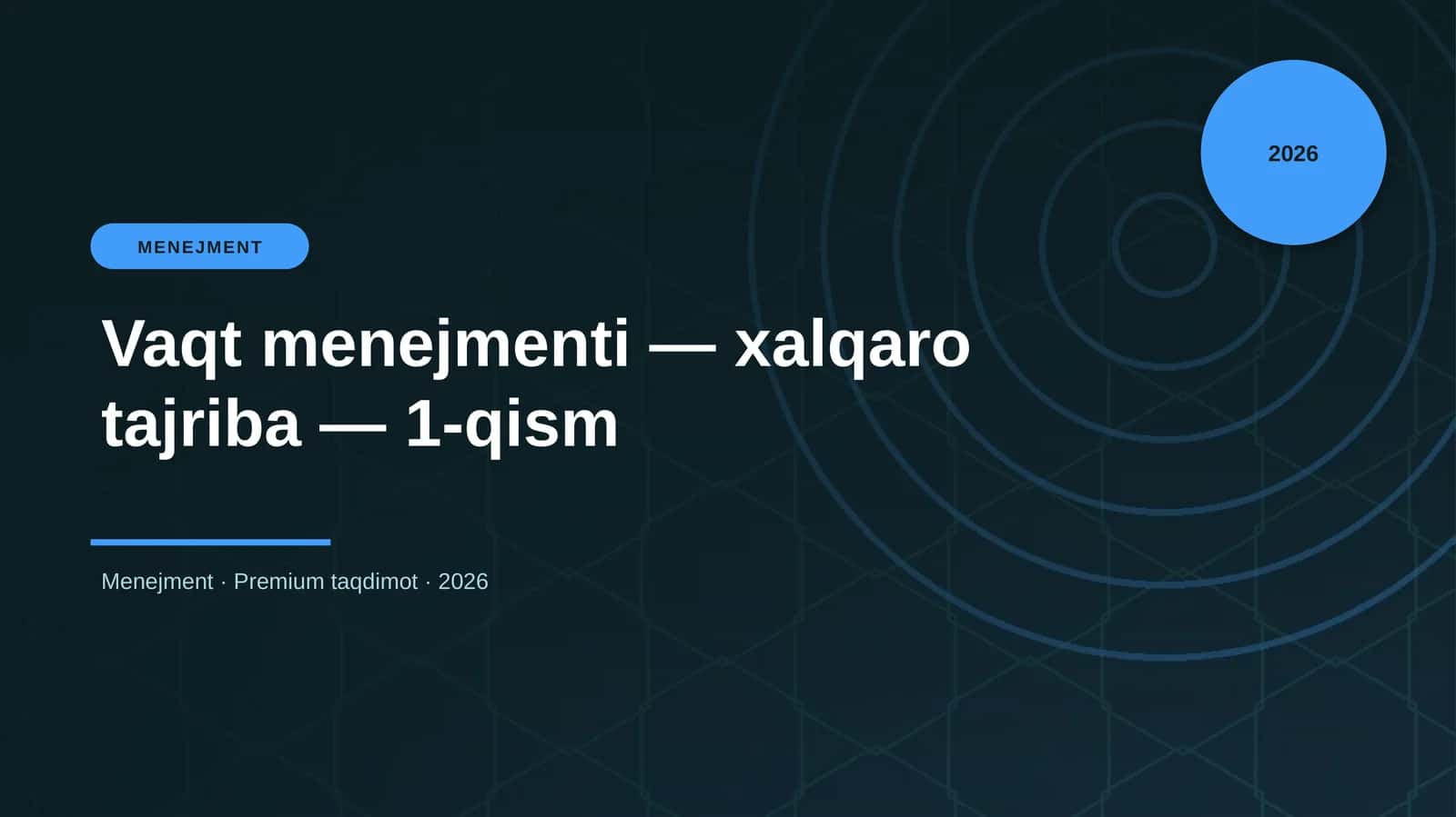 Vaqt menejmenti — xalqaro tajriba — 1-qism