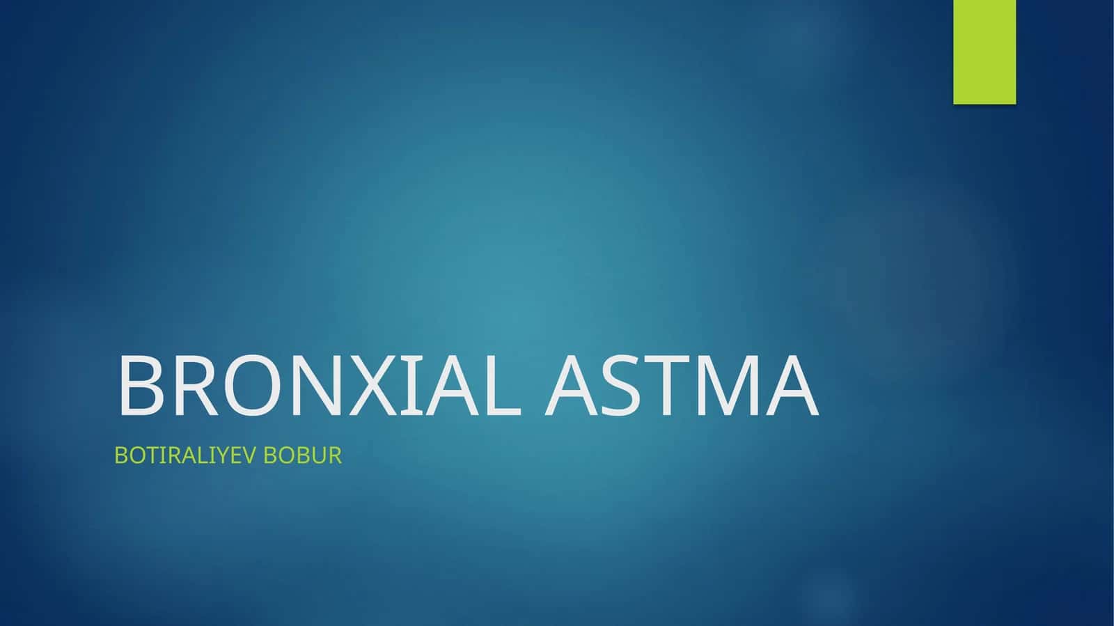 BRONXIAL ASTMA