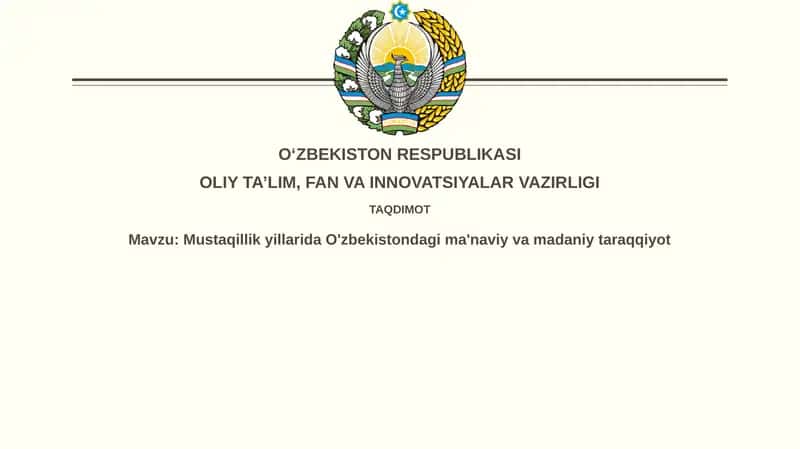Mustaqillik yillarida O'zbekistondagi ma'naviy va madaniy taraqqiyot