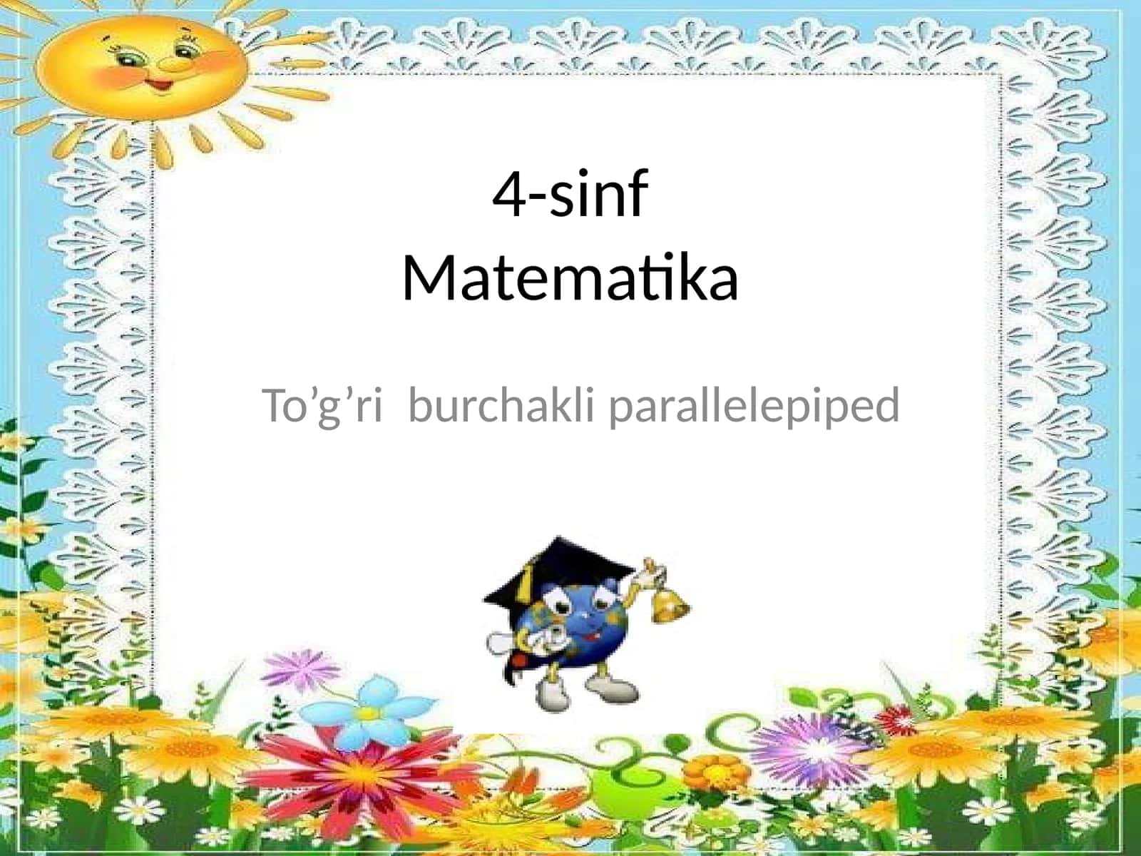 4-sinfMatematika To’g’ri burchakli parallelepiped