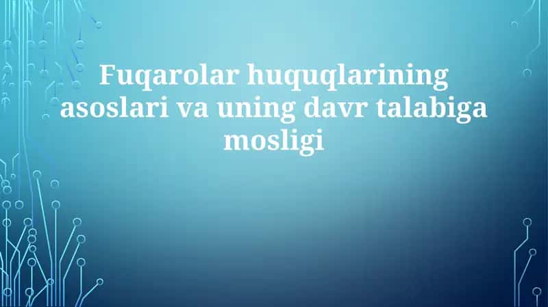 Fuqarolar huquqlarining asoslari vauning davri