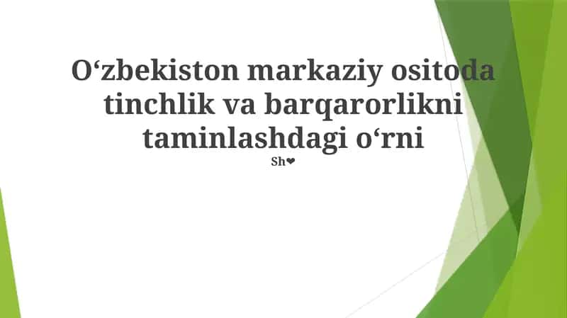 O'zbekiston markaziy ositoda tinchlik va barqarorlikni taminlashdagi oʻrni